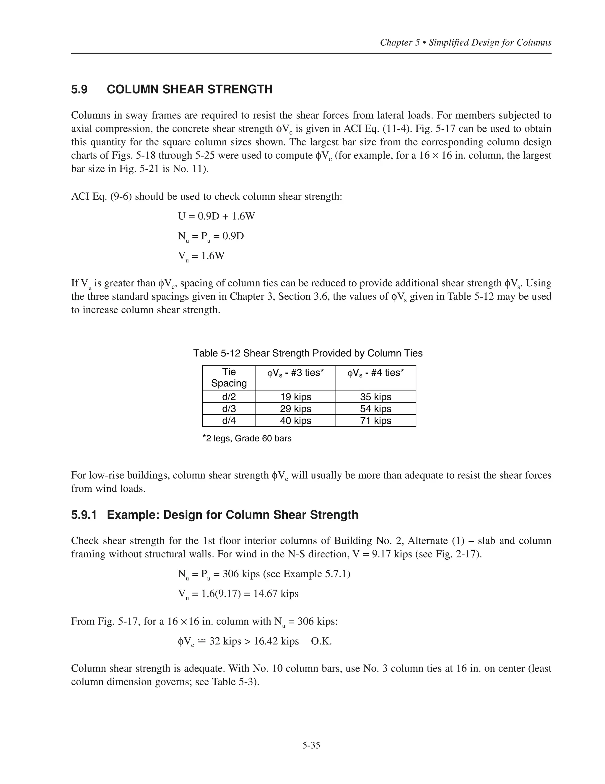 Simplified Design • EB204
5-34
Figure 5-16 Interaction Diagram for First Story Edge Column, Building #1, Including Slenderness
P (kip)
(Pmax)
1200
800
400
-400
-800
11
100 200 300
Mx (k-ft)
(Pmin)
424
14
16
9
1826
7
 