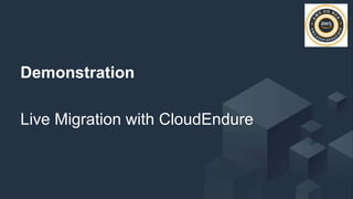 Simplified migration with CloudEndure | PPTX