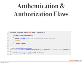 Softwar S cur
Authentication &
Authorization Flaws
Monday, 3 June, 13
 