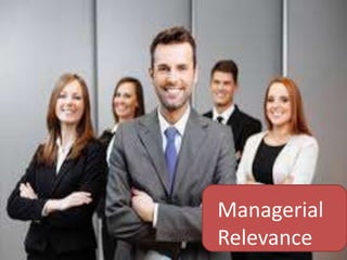 Managerial
Relevance
 