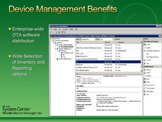 Enterprise-wide OTA software distribution  Wide Selection of Inventory and Reporting options 