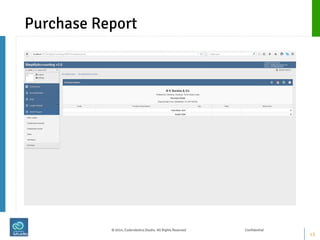 Purchase Report 
15 
© 2014, Coderobotics Studio. All Rights Reserved Confidential  