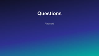Questions
Answers
 