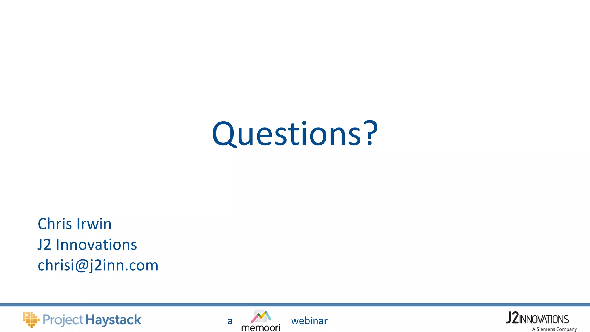 a webinar
Questions?
Chris Irwin
J2 Innovations
chrisi@j2inn.com
 