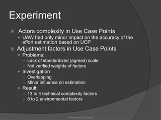 Simplifying effort estimation based on use case points | PPTX
