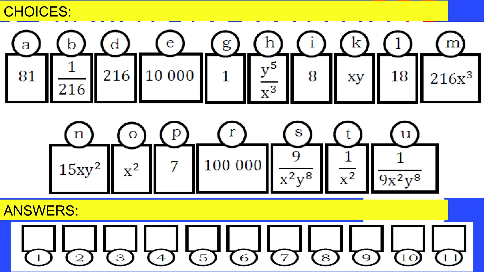 2. Evaluate the expressions.
CHOICES:
ANSWERS:
 
