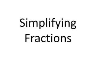 Simplifying Fractions 