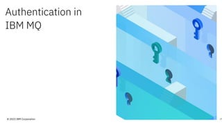 Simplifying IBM MQ Security in your MQ estate | PDF