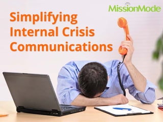 Simplifying
Internal Crisis
Communications

 