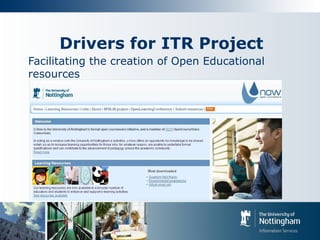 Drivers for ITR Project
Facilitating the creation of Open Educational
resources
 