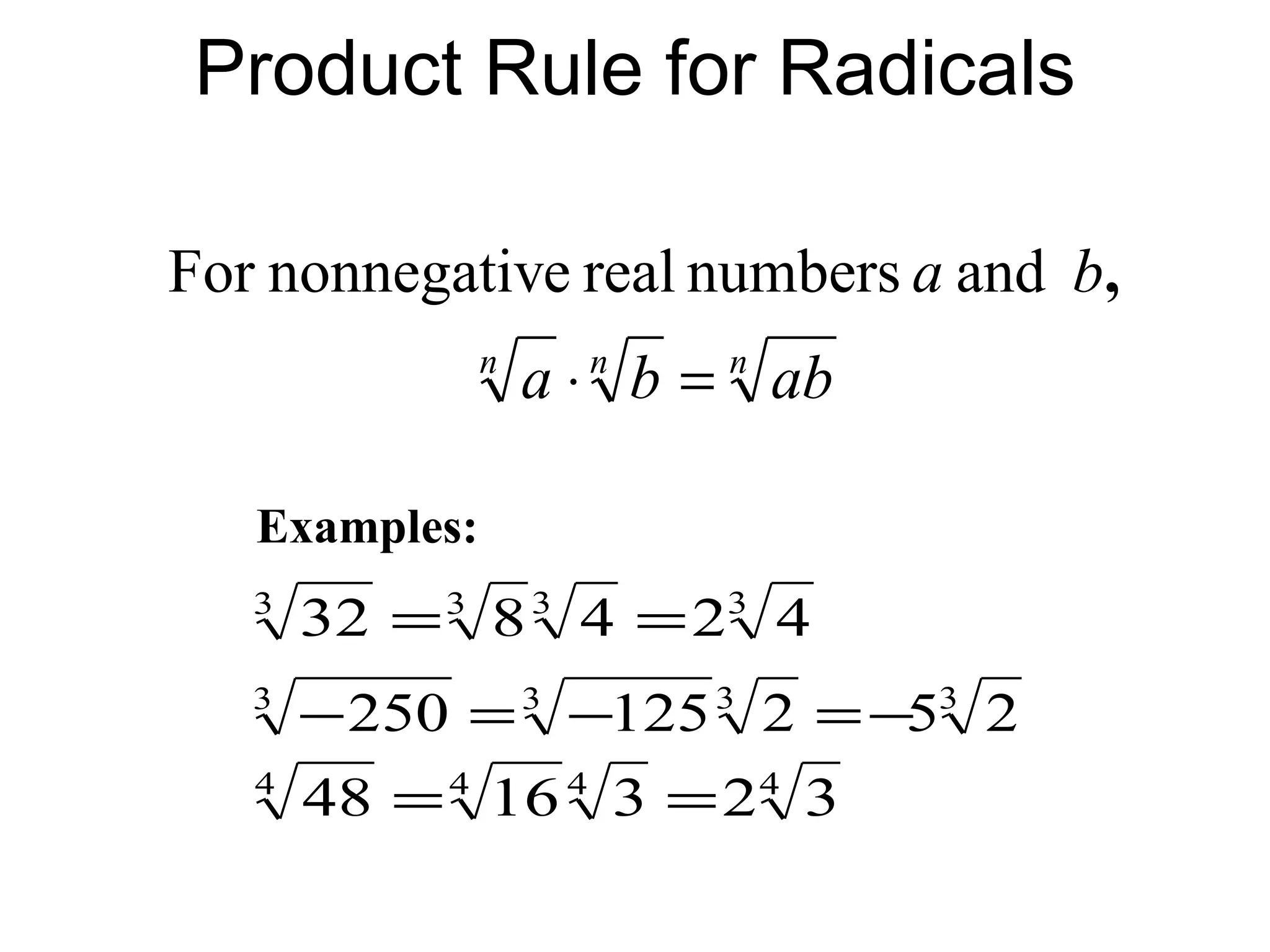 Product Rule for Radicals Examples: 