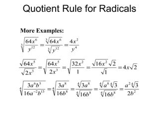 Quotient Rule for Radicals More Examples: 