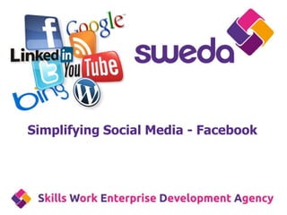 Simplifying Social Media - Facebook
 
