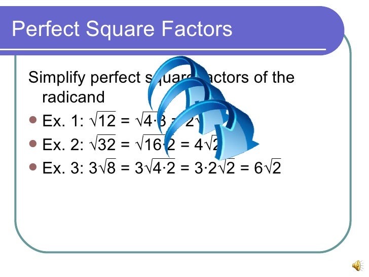 Simplifying Square Root Radicals Simplifying Square Root Radicals