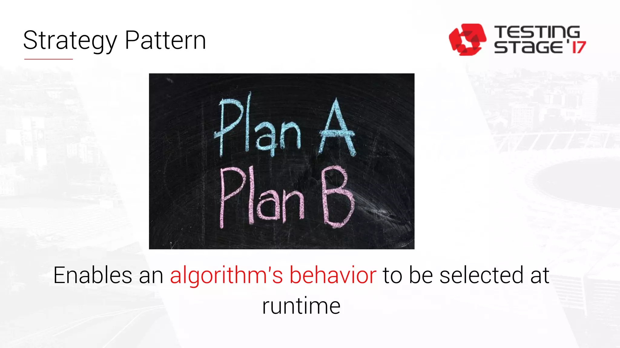 Strategy Pattern
Enables an algorithm's behavior to be selected at
runtime
 