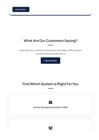 LearnMore>

Vendor Management System (VMS)

Learn about our customers who ditched their legacy VMS providers
and what they achieved with us
WhatAreOurCustomersSaying?
FindWhichSystemIsRightForYou
CaseStudies
 