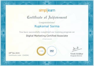 Rupkamal Sarma
1 Project passed
Digital Marketing Certified Associate
08th Nov 2019
Certificate code : 1543241
 