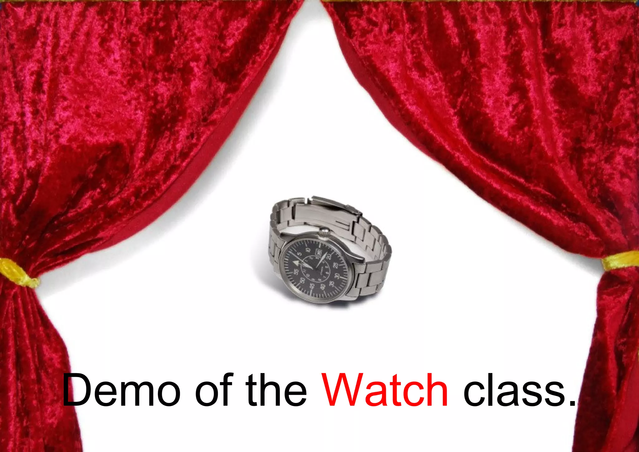 Demo of the  Watch  class. 