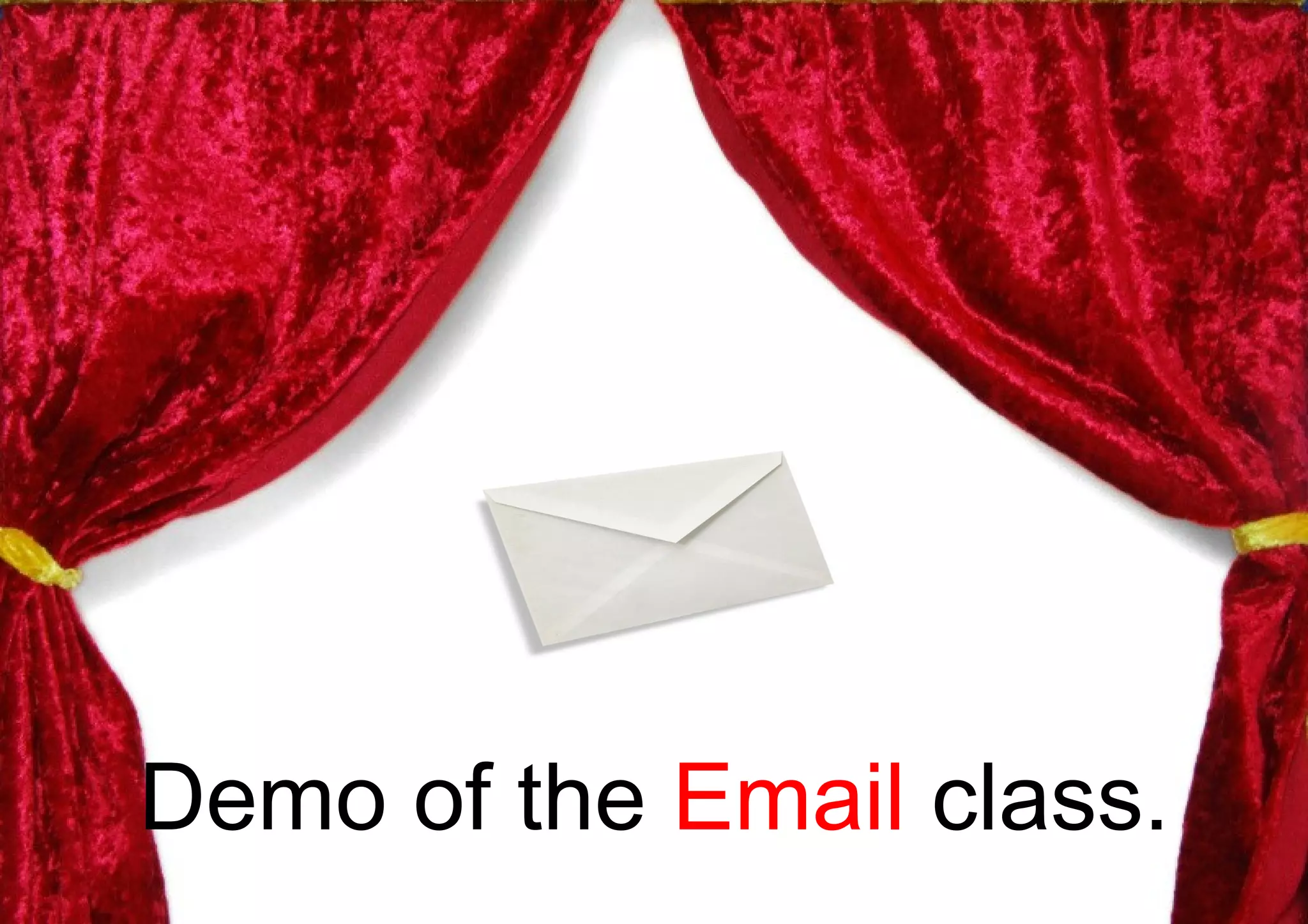 Demo of the  Email  class. 