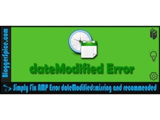 Simply Fix AMP Error dateModified missing and recommended