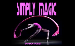 Simply  Magic Photos Richard Calmes 