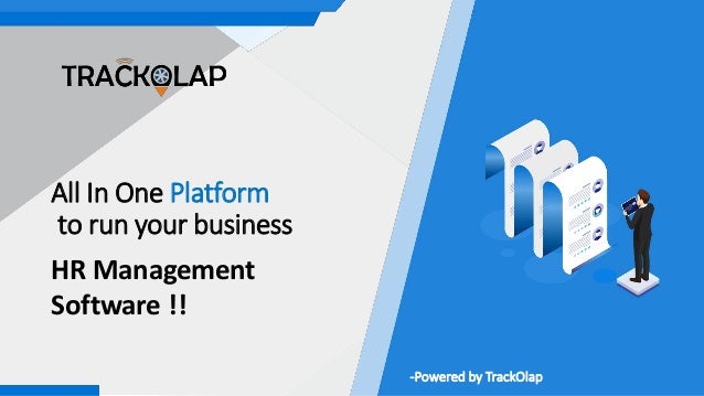 All In One Platform
to run your business
-Powered by TrackOlap
HR Management
Software !!
 