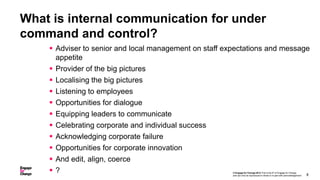 What is internal communication for under
command and control?
     Adviser to senior and local management on staff expect...