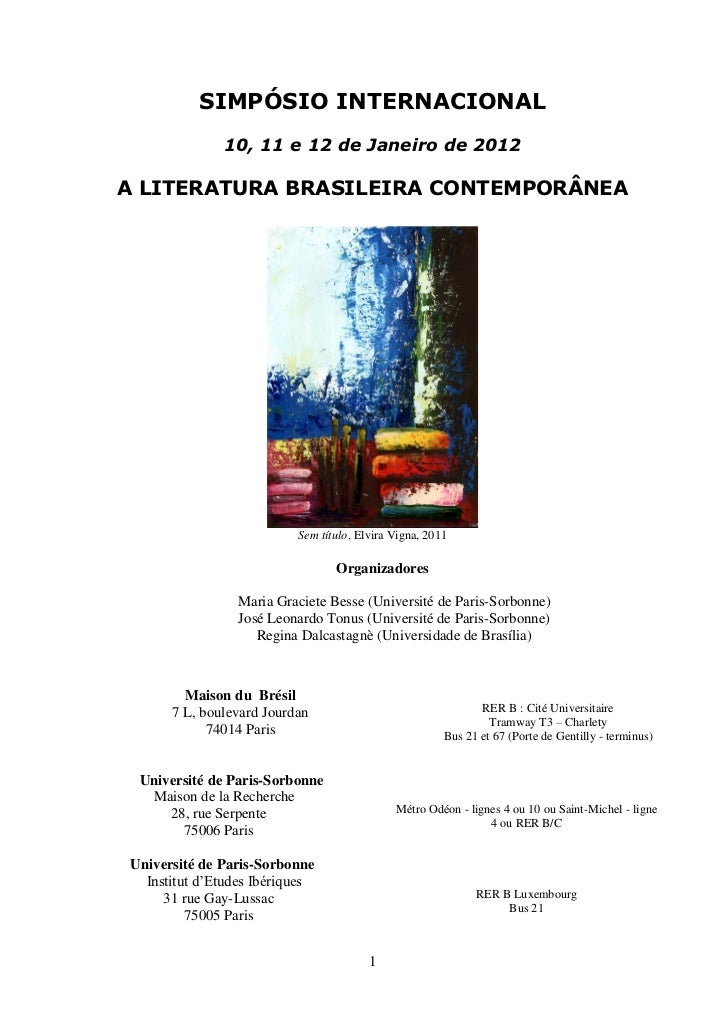 SIMPÓSIO INTERNACIONAL              10, 11 e 12 de Janeiro de 2012A LITERATURA BRASILEIRA CONTEMPORÂNEA                   ...
