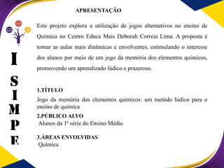 Jogo da Memória dos Elementos Químicos: Método Lúdico para Ensino de ...