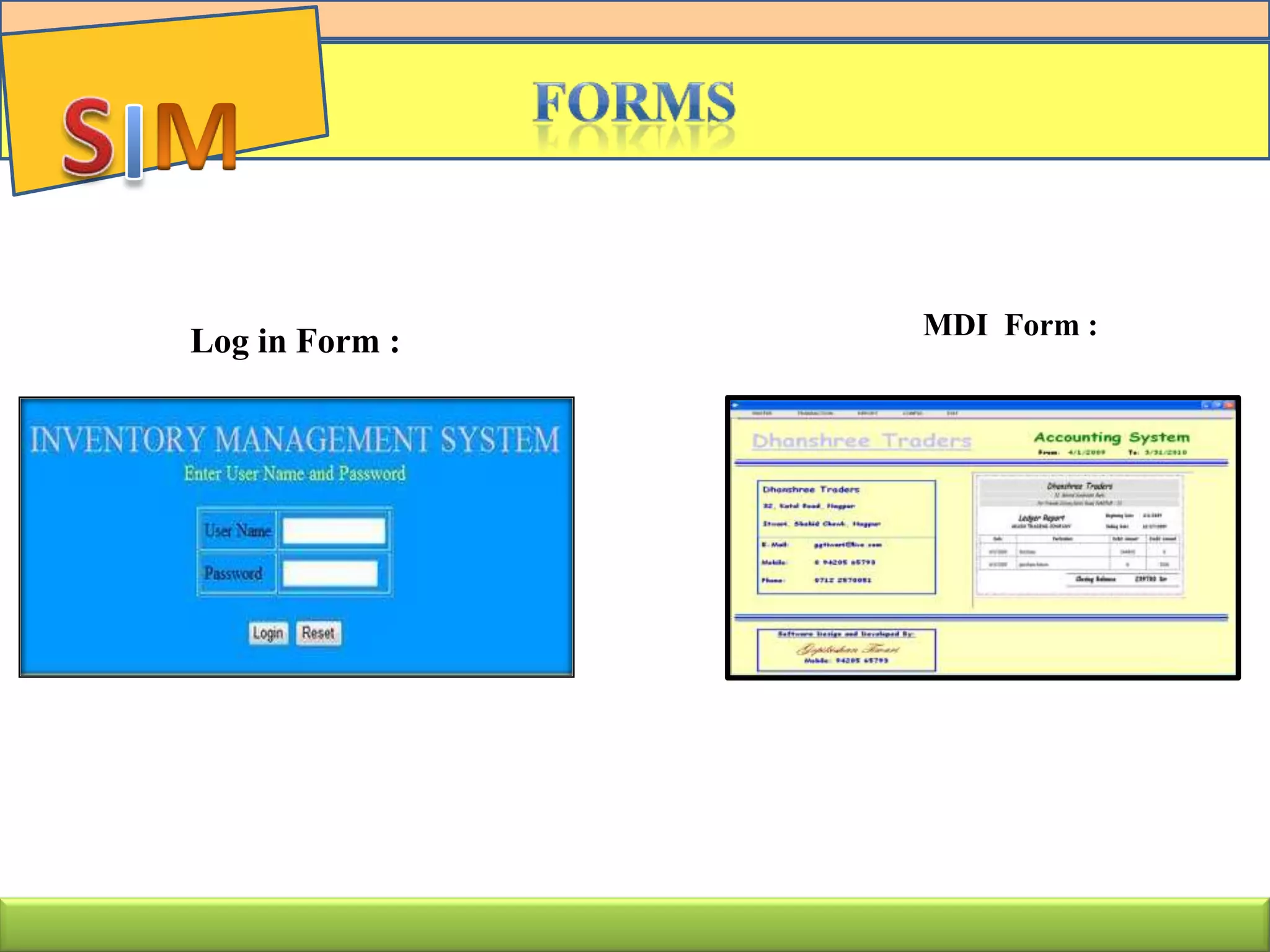 Log in Form : MDI Form :
 