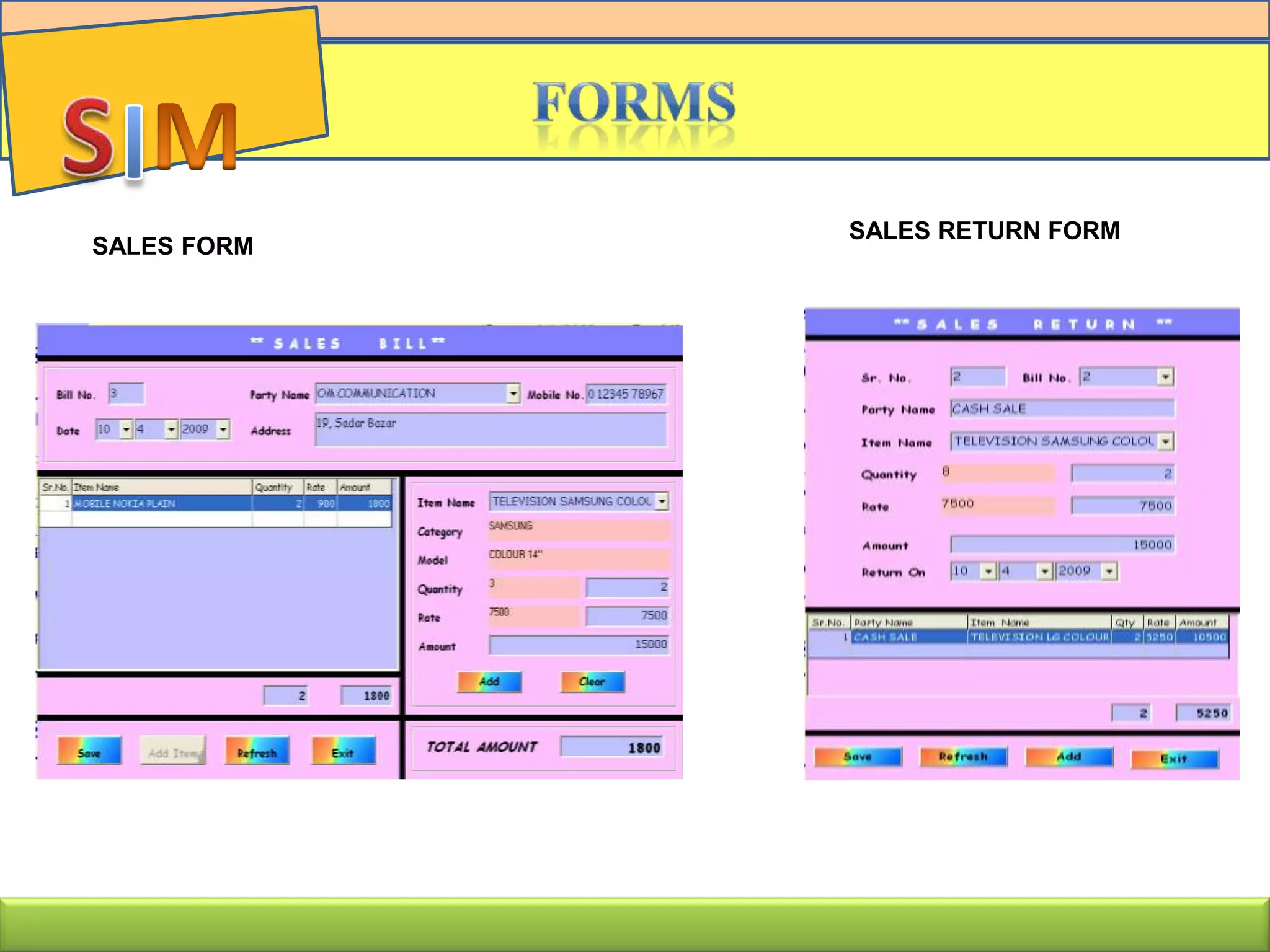 SALES FORM
SALES RETURN FORM
 