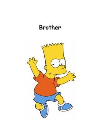 Brother
 