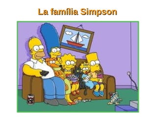 La família Simpson
 