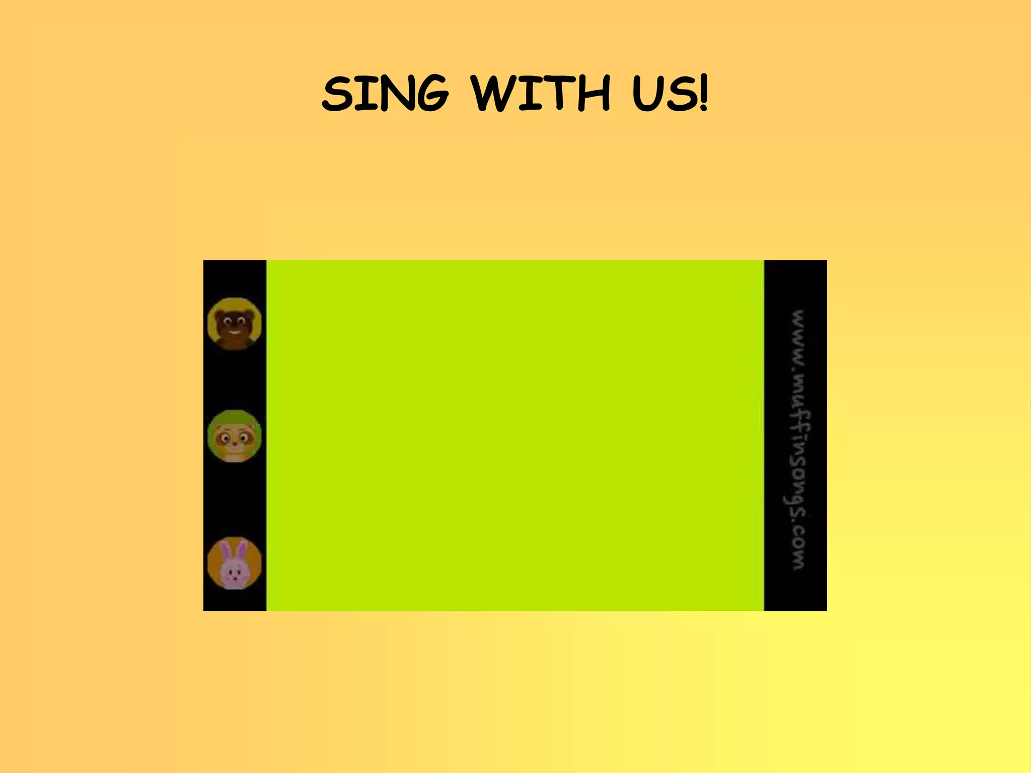 SING WITH US!