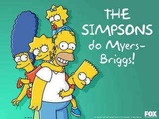 THE
SIMPSONS
do Myers-
  Briggs!
 