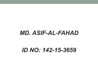 MD. ASIF-AL-FAHAD
ID NO: 142-15-3659
 