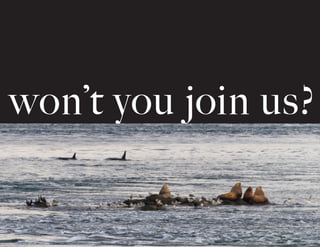 won’t you join us?
 