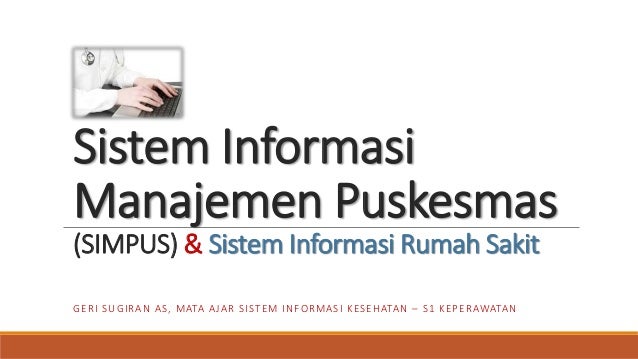 Sistem Informasi Manajemen Puskesmas  SIMPUS dan SIMRS