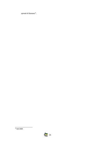 spread of diseases25
.
25
 ibid 2009.
26
 
