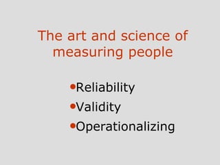 The art and science of measuring people ,[object Object],[object Object],[object Object]