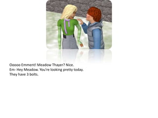 Ooooo Emment! Meadow Thayer? Nice.Em- Hey Meadow. You're looking pretty today.They have 3 bolts.