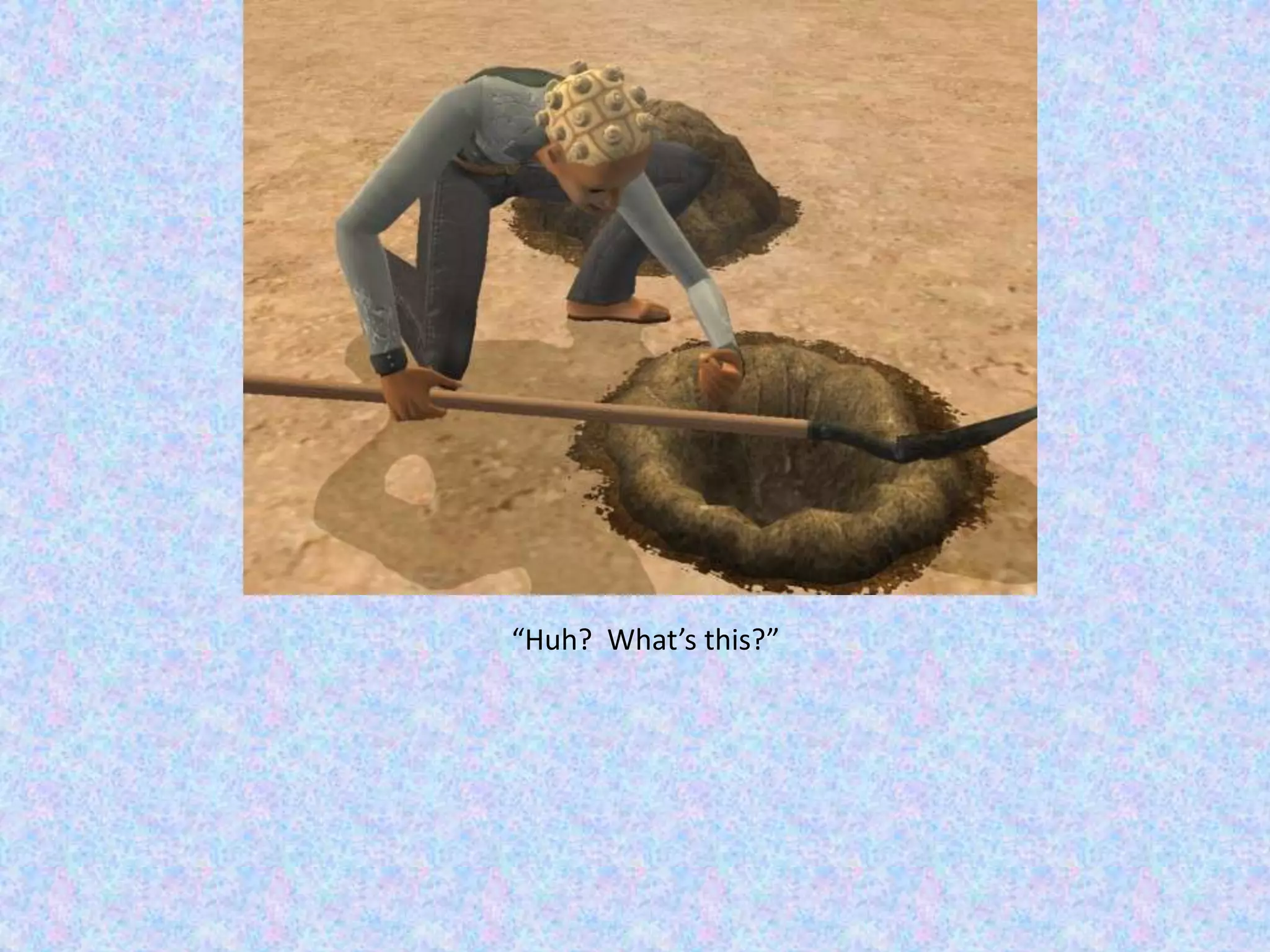 “Huh?  What’s this?”