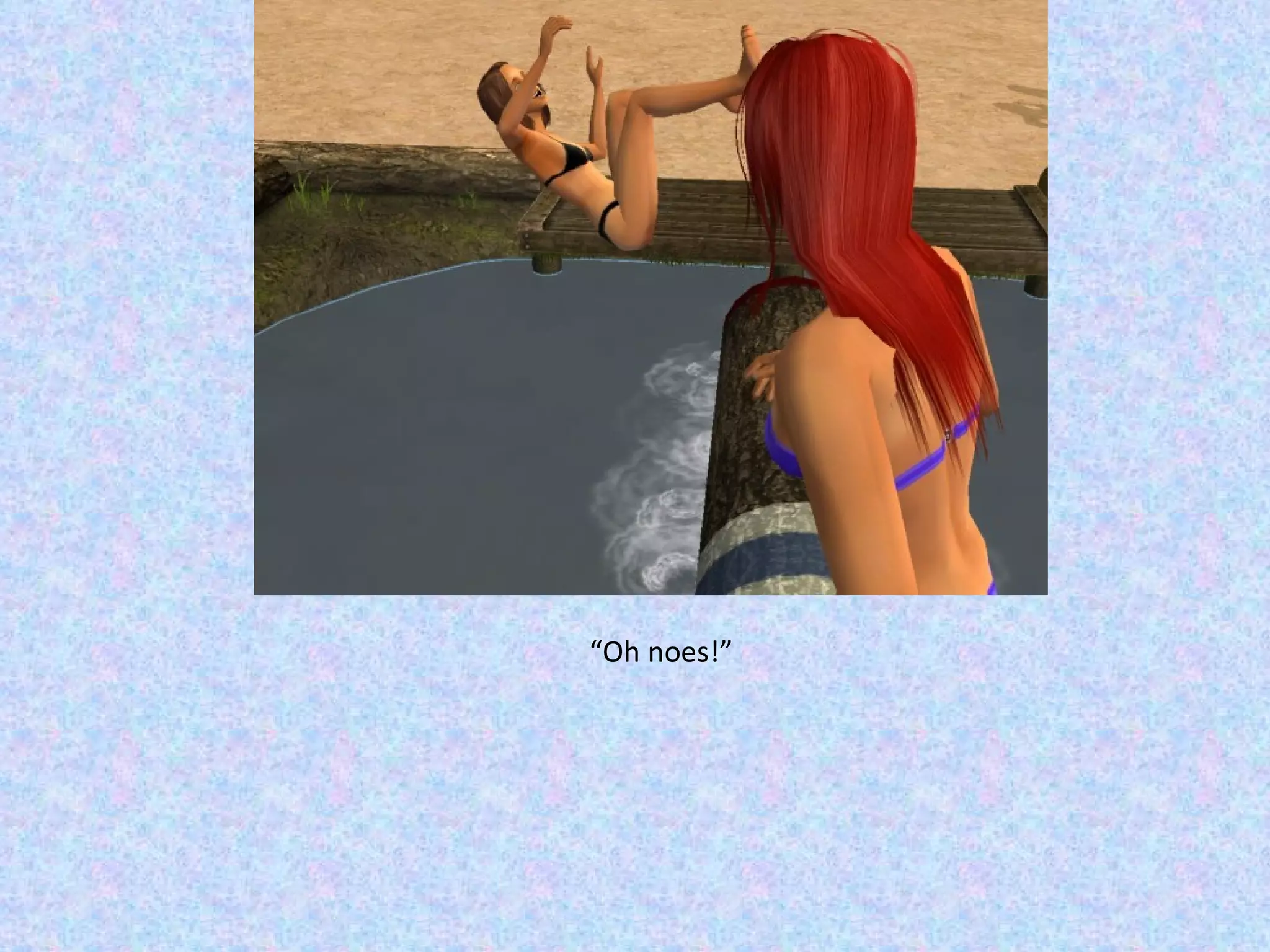 “ Oh noes!” 