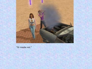 “ Or maybe not.” 