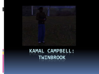 Kamal Campbell:Twinbrook 