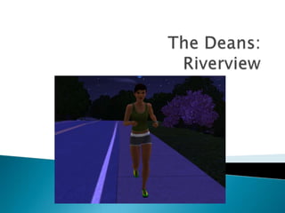 The Deans: Riverview 