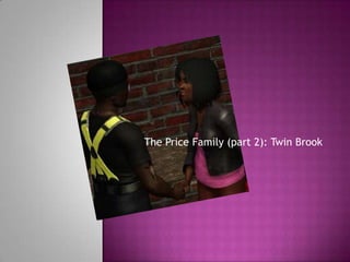 The Price Family (part 2): Twin Brook 
