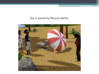 She is joined by Petunia Malifa. 