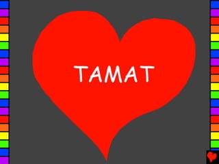 TAMAT
 