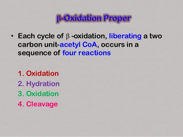 1.Oxidation
• Acyl CoA undergoes dehydrogenation by an
FAD-dependent flavoenzyme, acyl CoA
dehydrogenase.
• A double bond ...